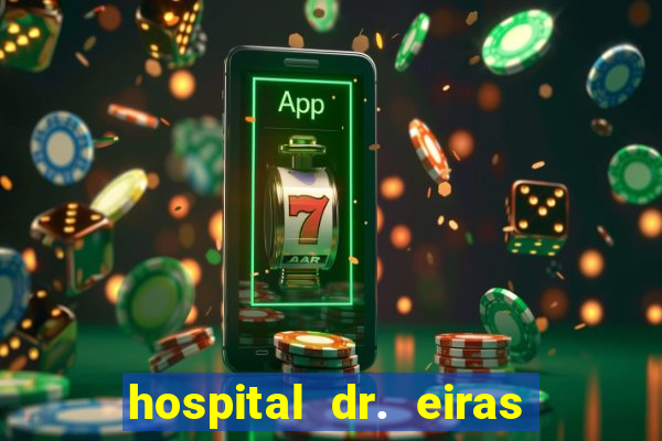 hospital dr. eiras em botafogo